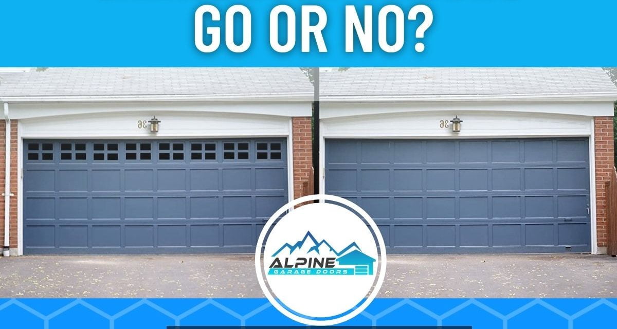https://alpinegaragedoorstx.com/wp-content/uploads/2021/08/Garage-Door-Windows-Go-or-No-1200x640.jpg