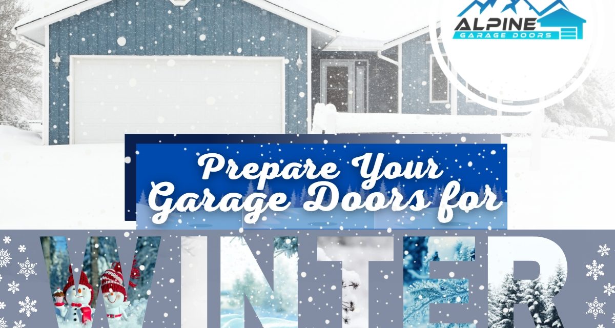 https://alpinegaragedoorstx.com/wp-content/uploads/2021/11/Prepare_Your_Garage_Doors_for_Winter-1200x640.jpg