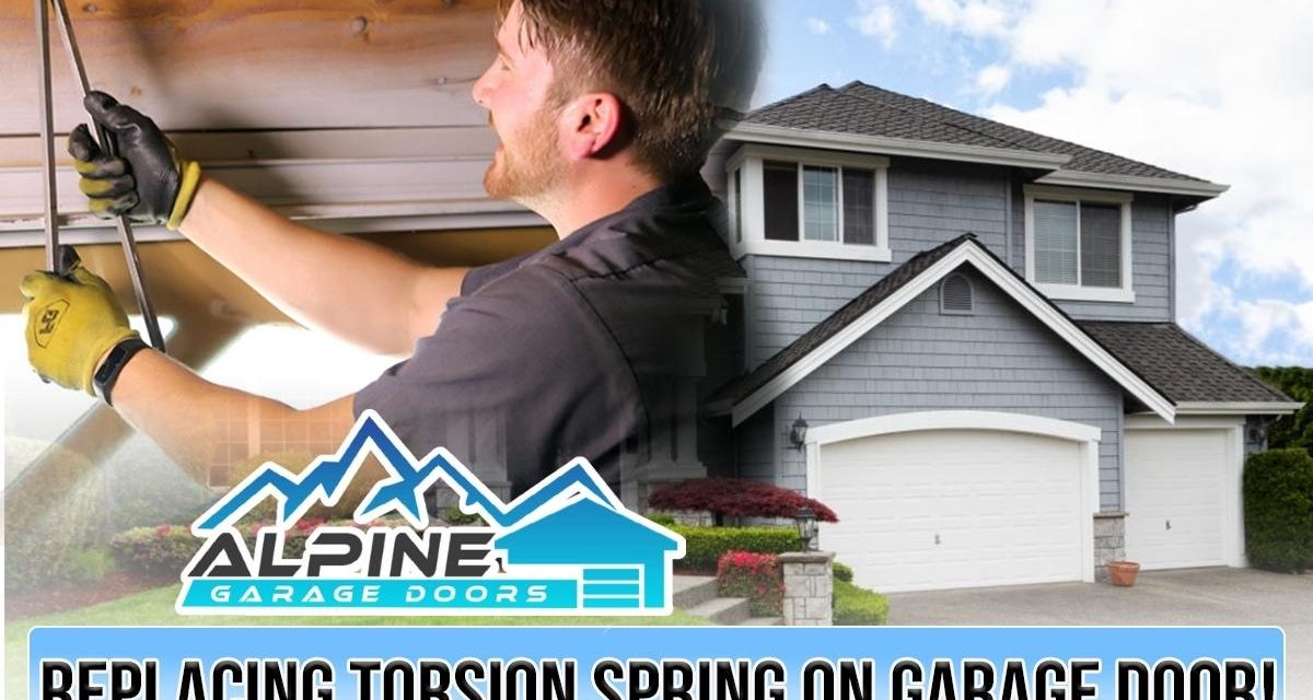 https://alpinegaragedoorstx.com/wp-content/uploads/2021/11/Replacing_Torsion_Spring_on_Garage_DoorBlog-Post-1200x640.jpg
