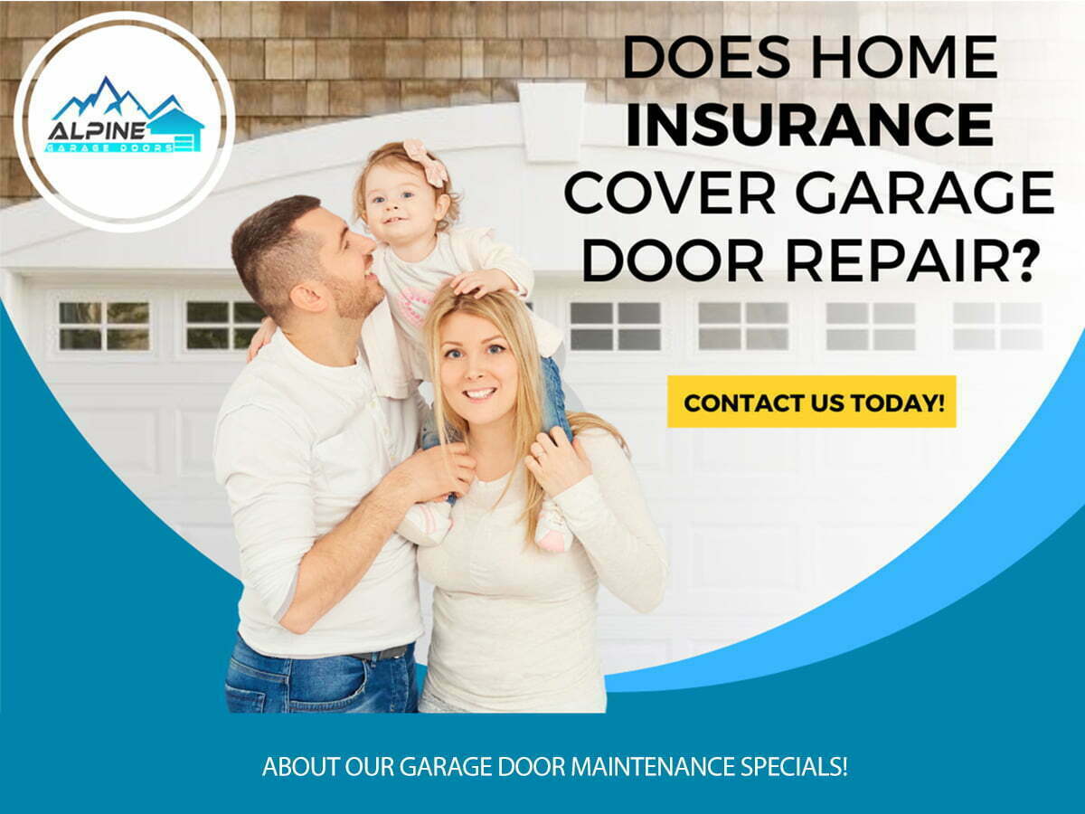 https://alpinegaragedoorstx.com/wp-content/uploads/2022/03/Does-Home-Insurance-Cover-Garage-Door-Repair.jpg