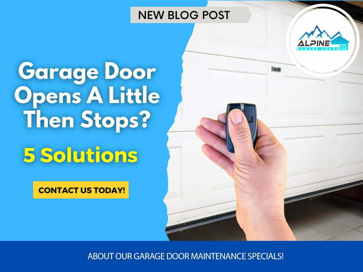 https://alpinegaragedoorstx.com/wp-content/uploads/2022/03/Garage-Door-Opens-A-Little-Then-Stops-5-Solutions.jpg