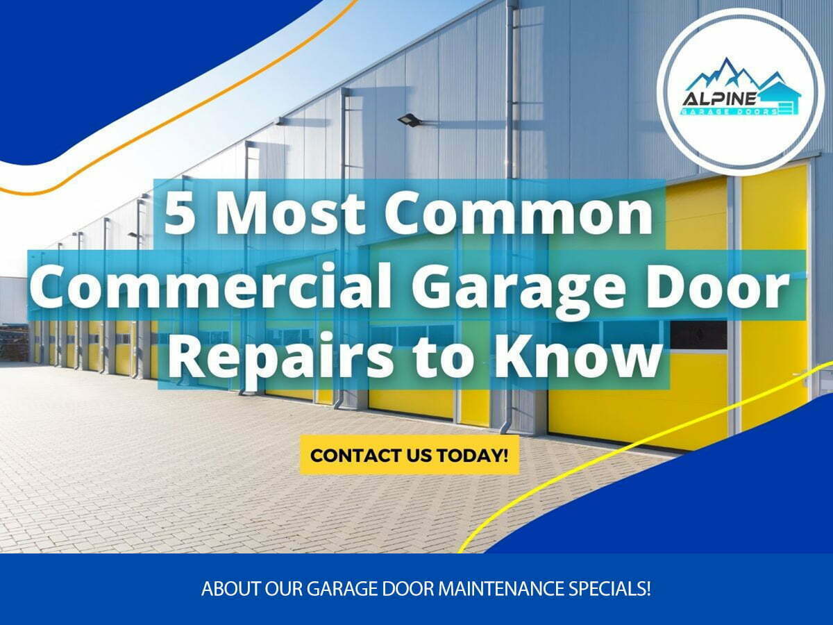 https://alpinegaragedoorstx.com/wp-content/uploads/2022/04/5-Most-Common-Commercial-Garage-Door-Repairs-to-Know.jpg
