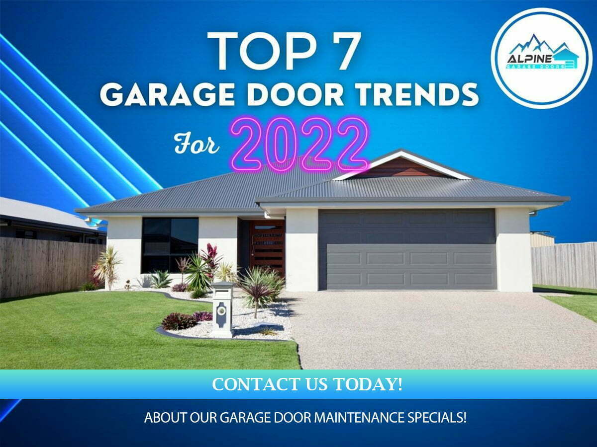 https://alpinegaragedoorstx.com/wp-content/uploads/2022/04/Top-7-Garage-Door-Trends-For-2022.jpg