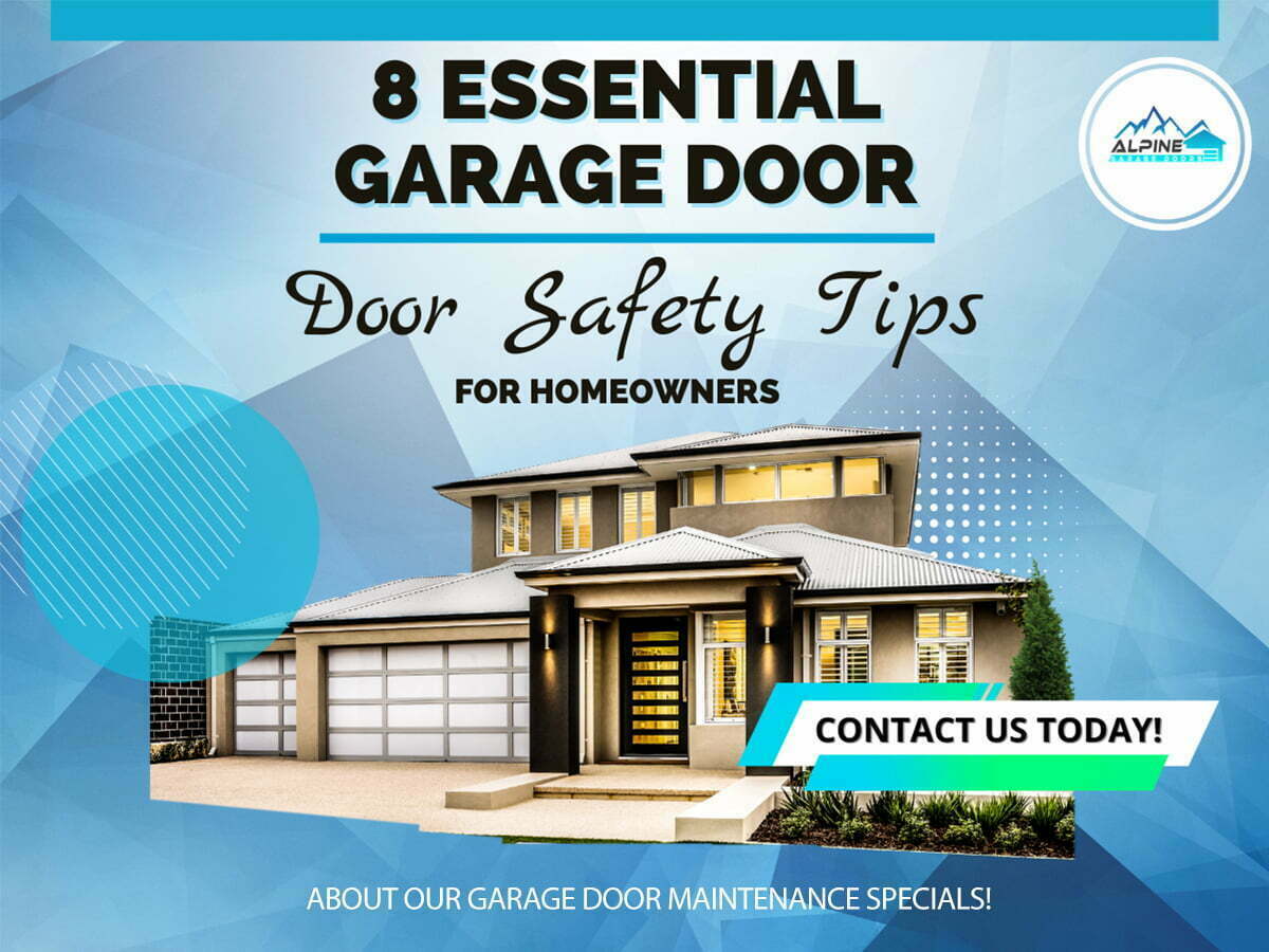 https://alpinegaragedoorstx.com/wp-content/uploads/2022/08/8-Essential-Garage-Door-Safety-Tips-for-Homeowners.jpg