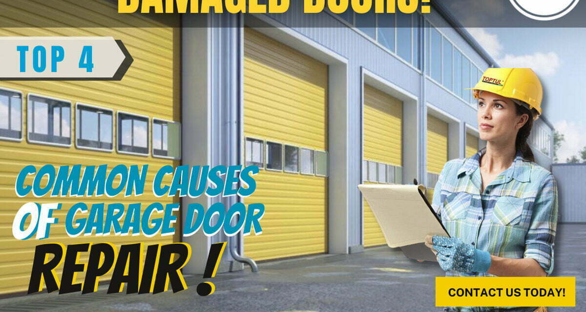 Damaged Doors? Top 4 Common Causes of Garage Door Repair!