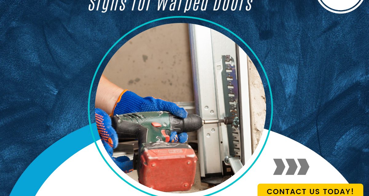 6 Garage Door Repair Signs for Warped Doors
