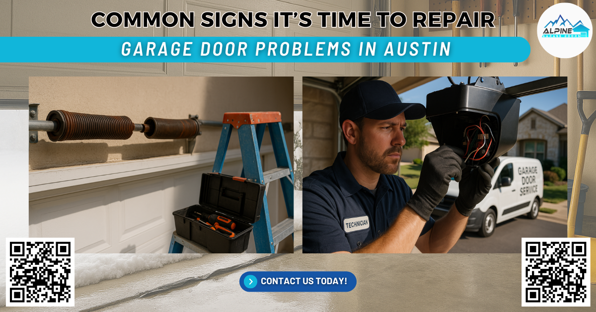 Alpine Garage Doors Texas Common Signs It’s Time to Repair Garage Door Problems in Austin - Alpine Garage Doors Texas